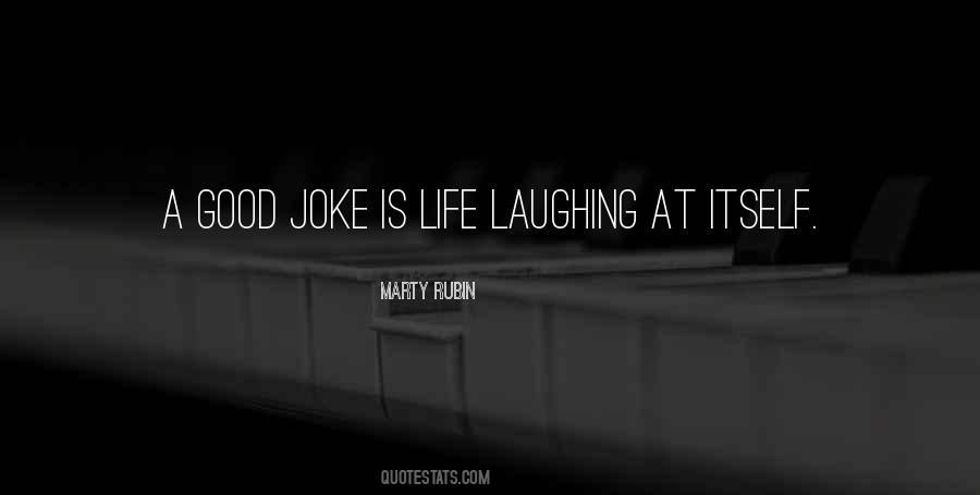 Life Is Not A Joke Quotes #438566