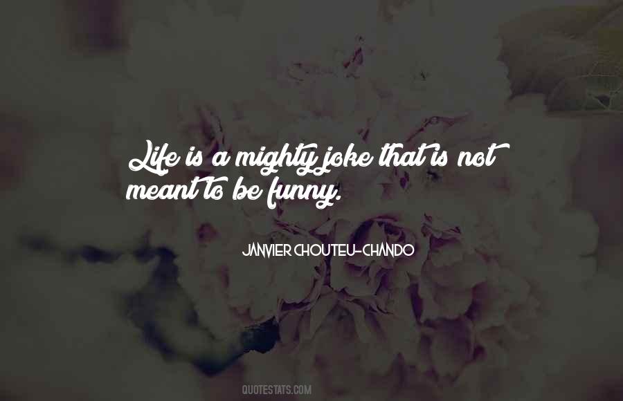 Life Is Not A Joke Quotes #735216