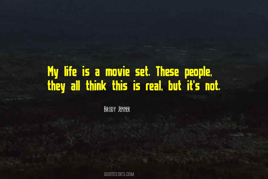 Life Is Not A Movie Quotes #1105136