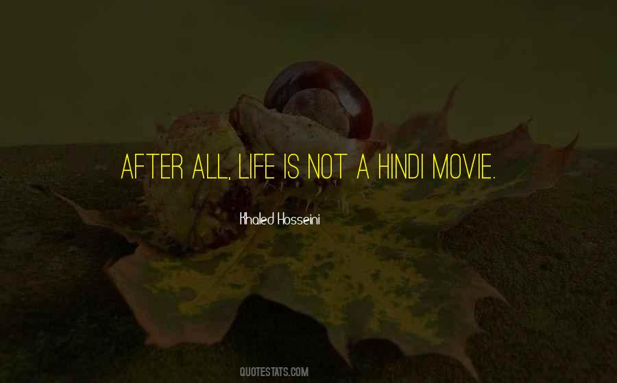 Life Is Not A Movie Quotes #1339246