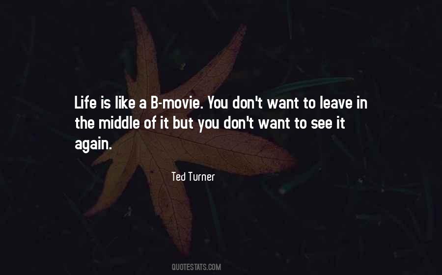 Life Is Not A Movie Quotes #182553
