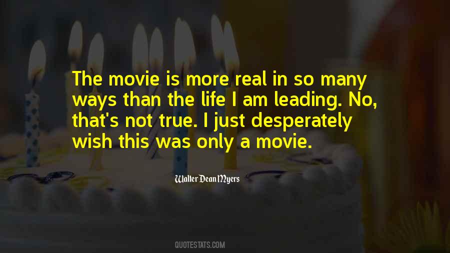 Life Is Not A Movie Quotes #505944