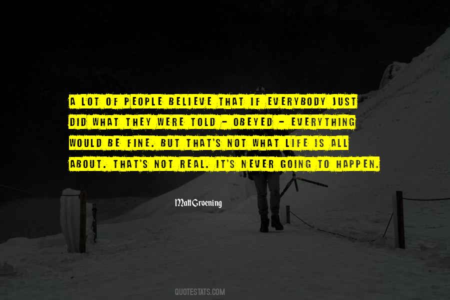 Life Is Not All About Quotes #218277