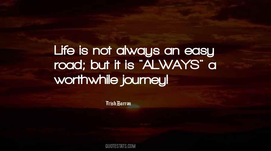 Life Is Not An Easy Road Quotes #1415846
