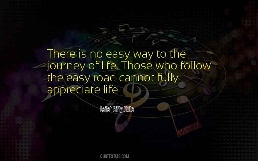 Life Is Not An Easy Road Quotes #145349