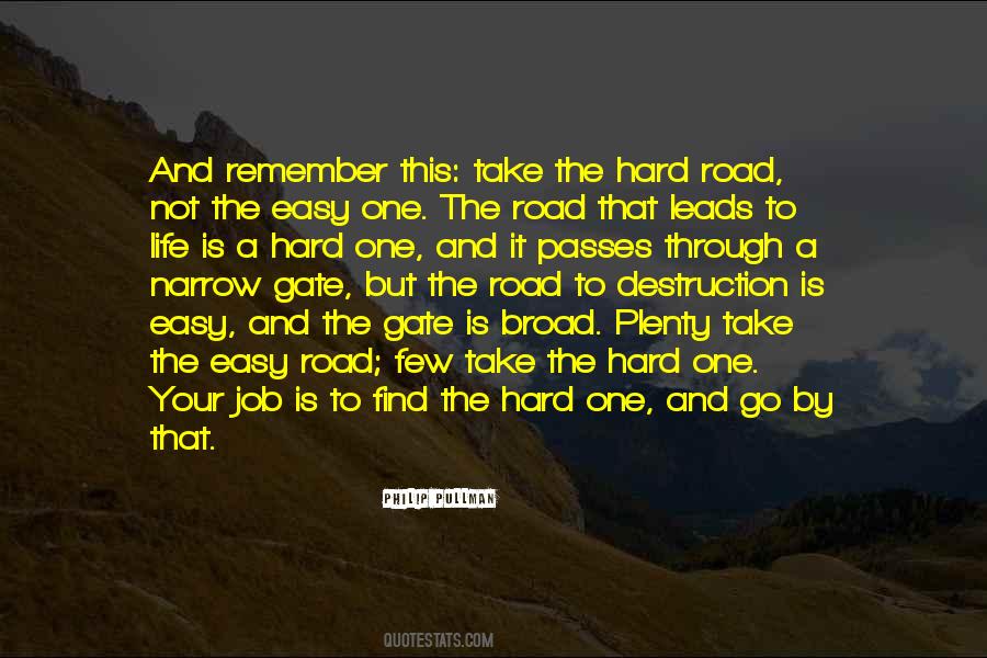 Life Is Not An Easy Road Quotes #271625