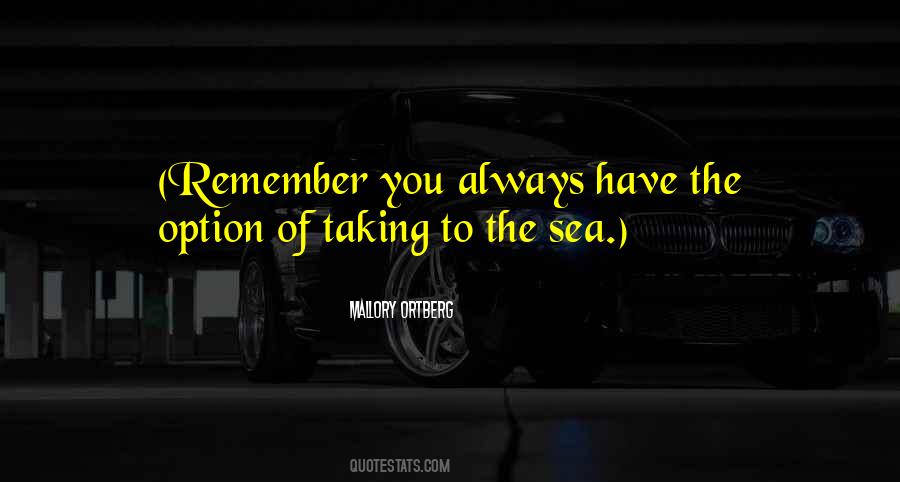 Life Is Not An Option Quotes #323446