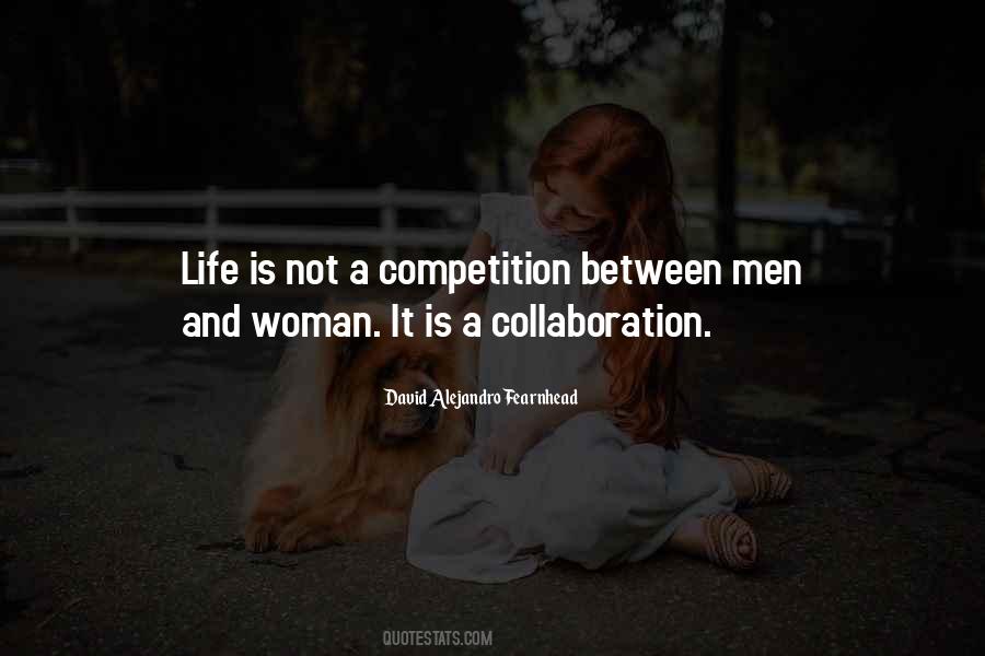 Life Is Not Competition Quotes #1010179