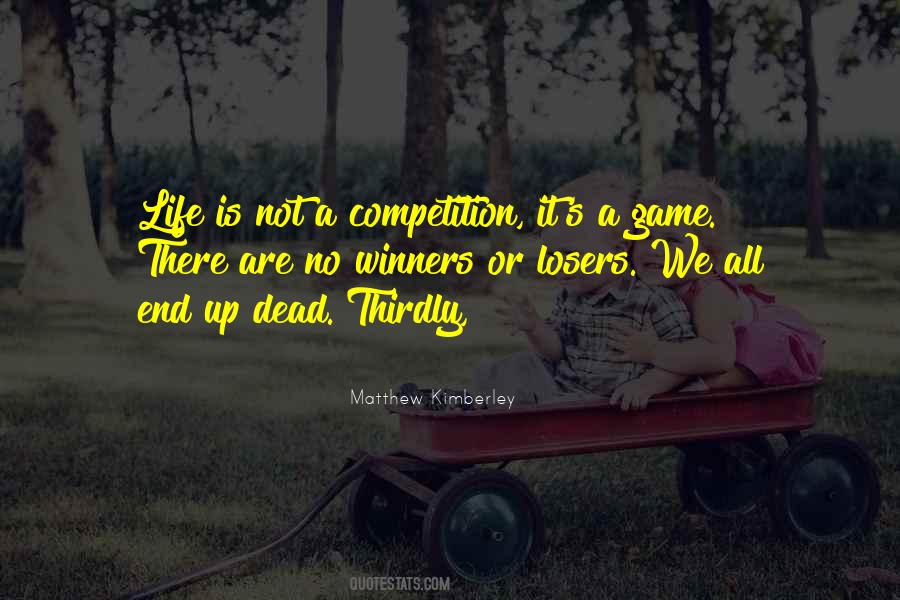 Life Is Not Competition Quotes #770110