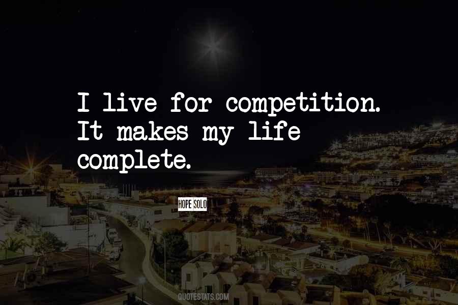 Life Is Not Competition Quotes #949699