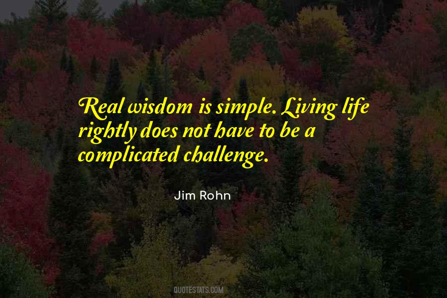 Life Is Not Complicated Quotes #102563