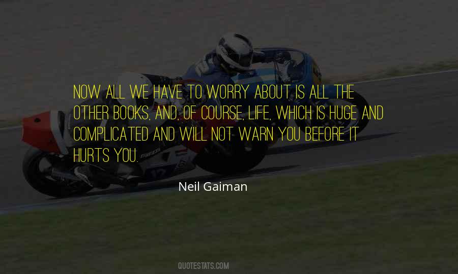 Life Is Not Complicated Quotes #1352353