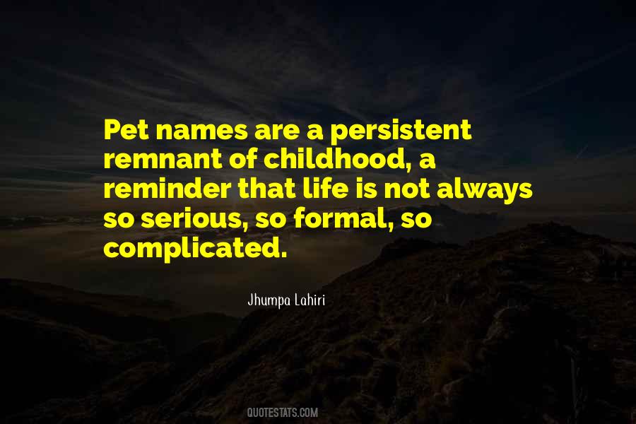 Life Is Not Complicated Quotes #1418203