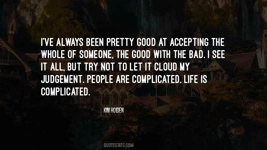 Life Is Not Complicated Quotes #1511292