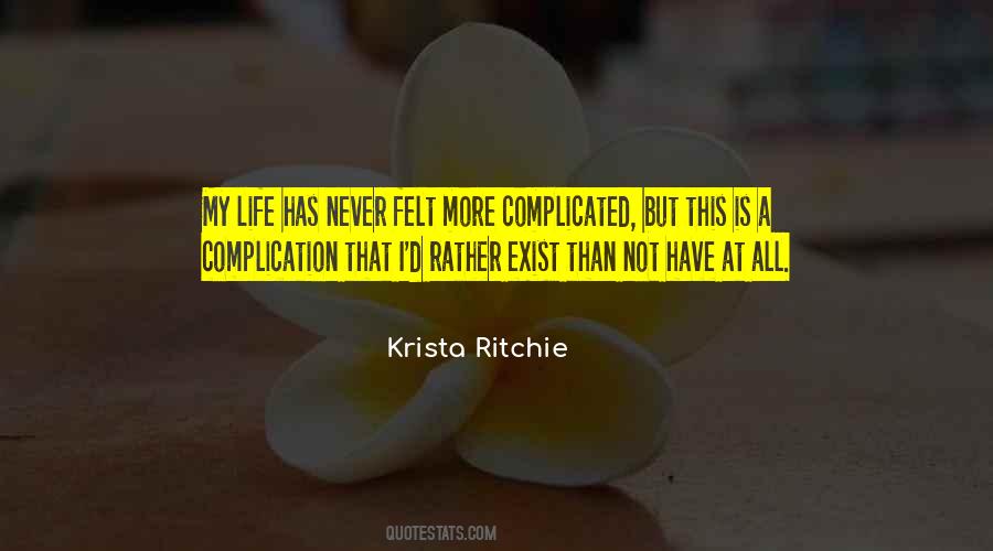 Life Is Not Complicated Quotes #267441