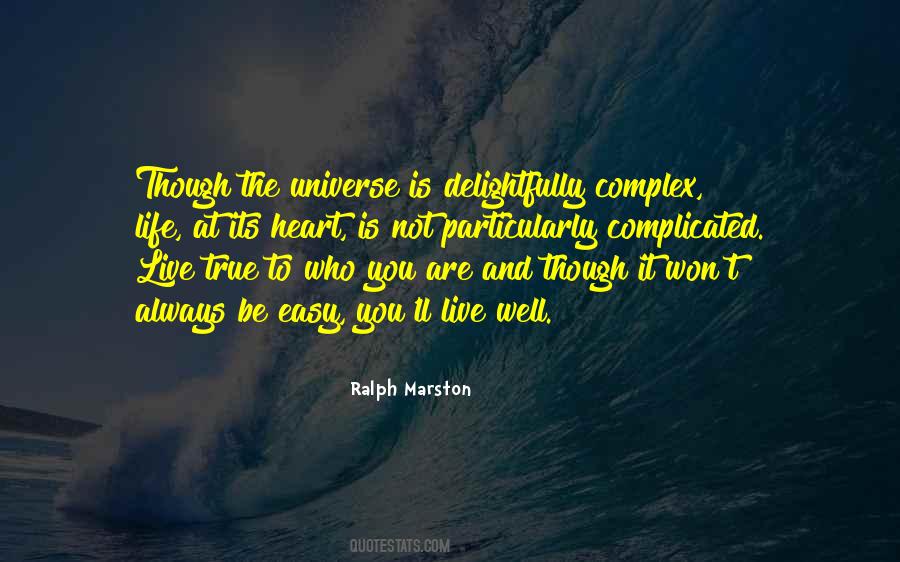 Life Is Not Complicated Quotes #561041