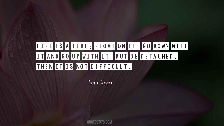 Life Is Not Difficult Quotes #1067425