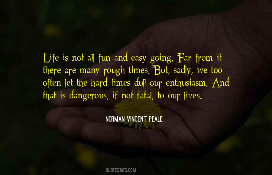 Life Is Not Easy But Quotes #607386