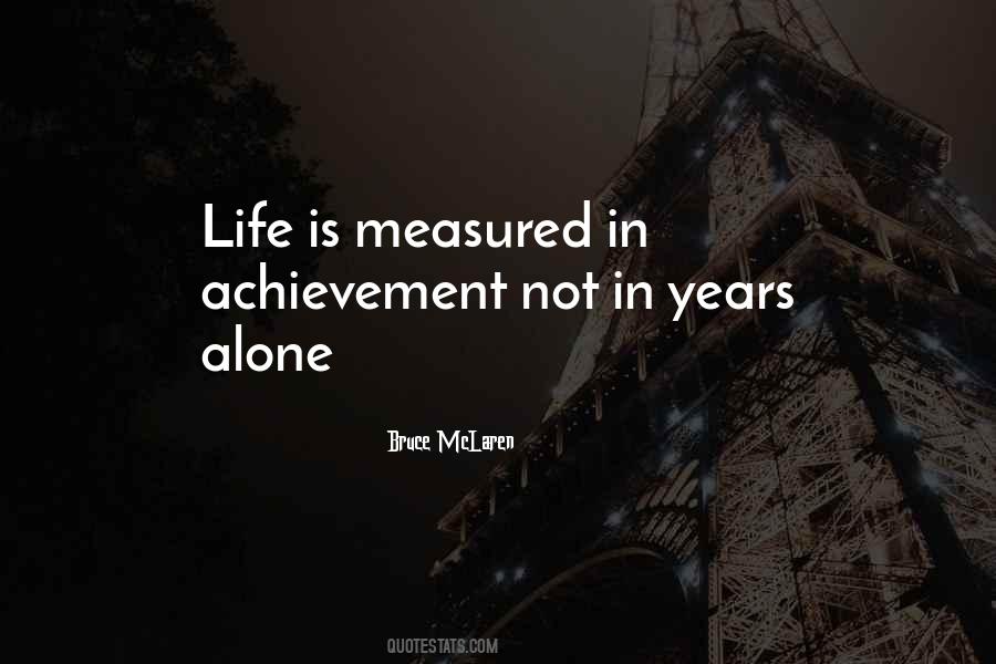 Life Is Not Measured Quotes #1330536