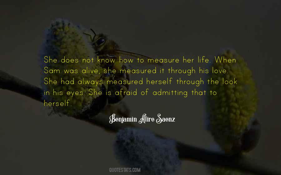 Life Is Not Measured Quotes #354969