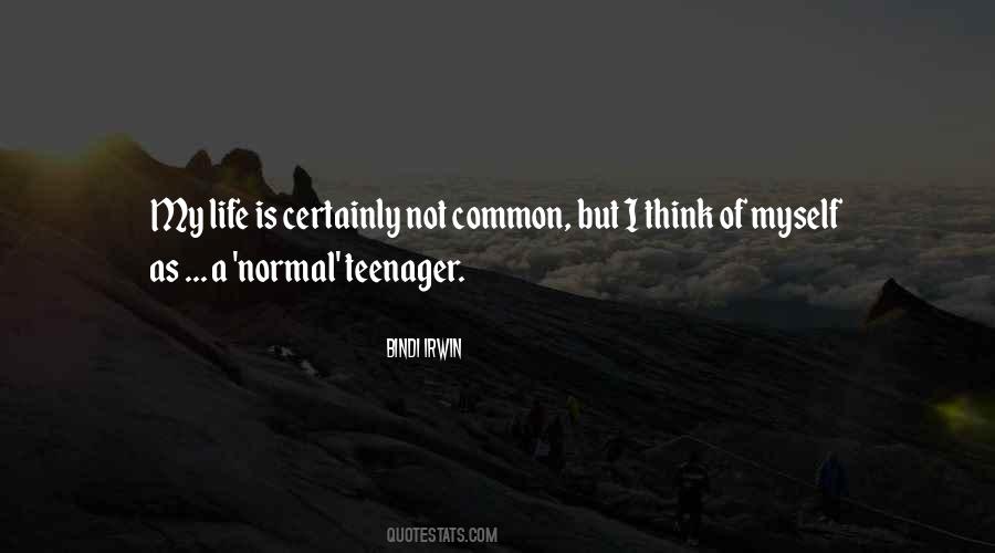 Life Is Not Normal Quotes #1072319