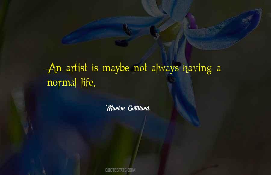 Life Is Not Normal Quotes #796900