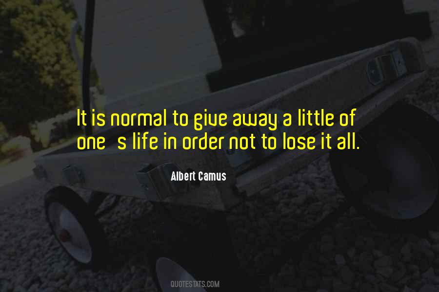 Life Is Not Normal Quotes #990534