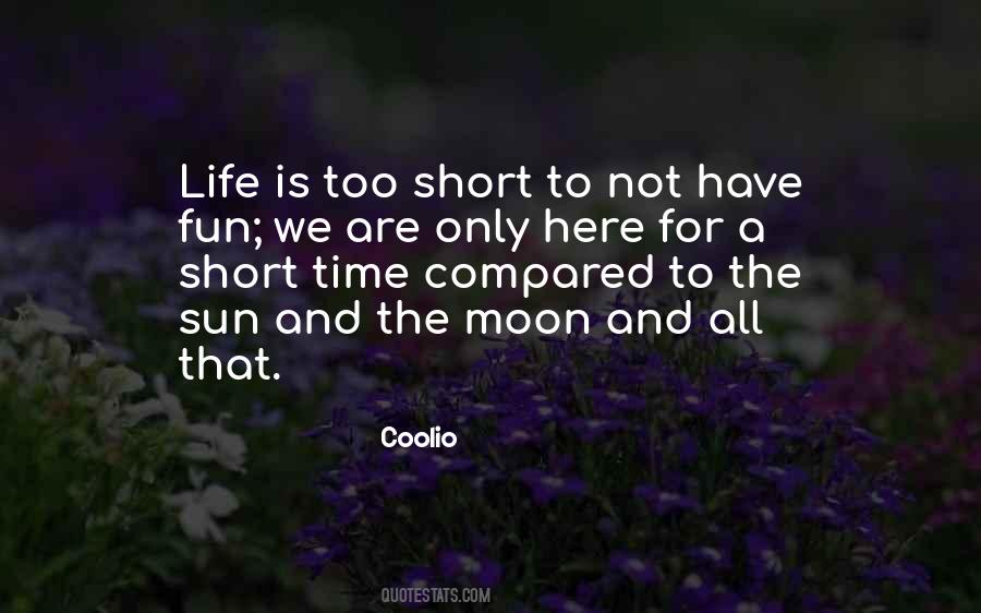 Life Is Not Short Quotes #472289