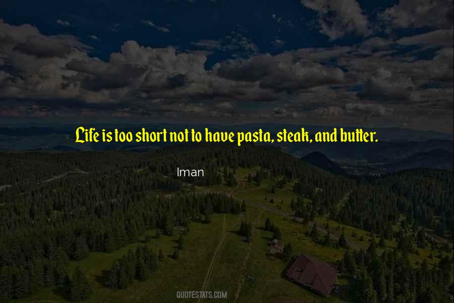 Life Is Not Short Quotes #509406