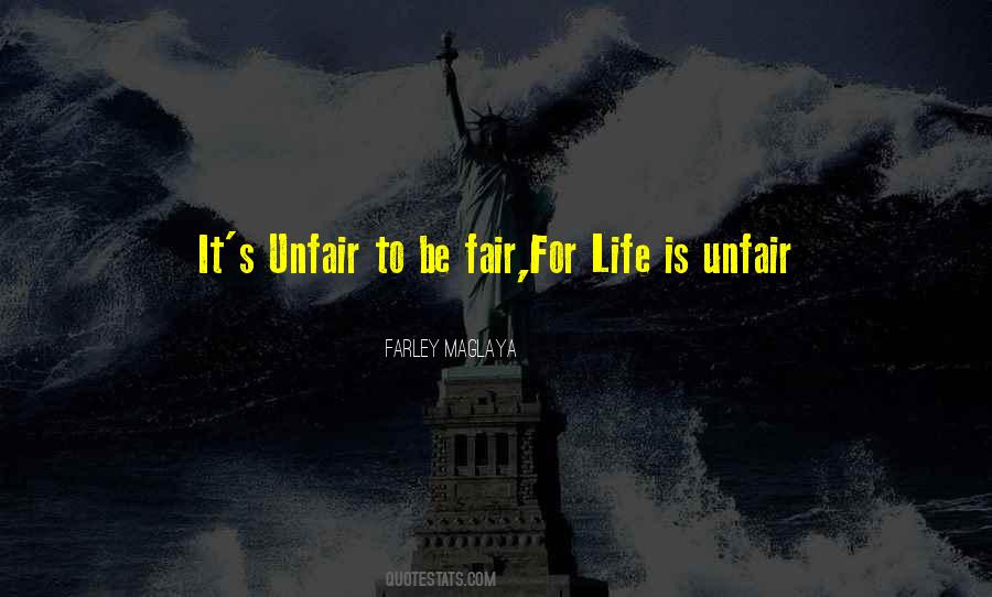 Life Is Not Unfair Quotes #1874957