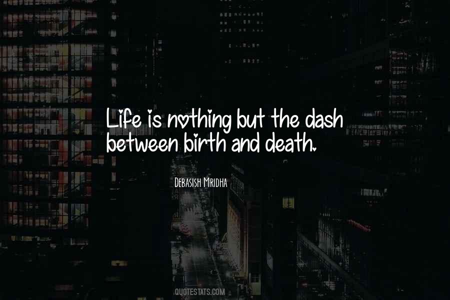 Life Is Nothing But Quotes #1360089