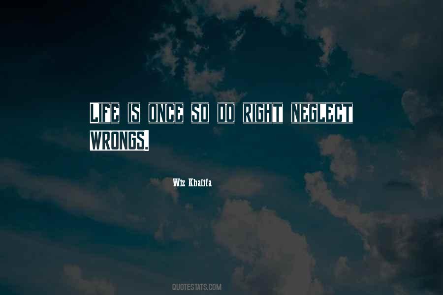 Life Is Once Quotes #1101766