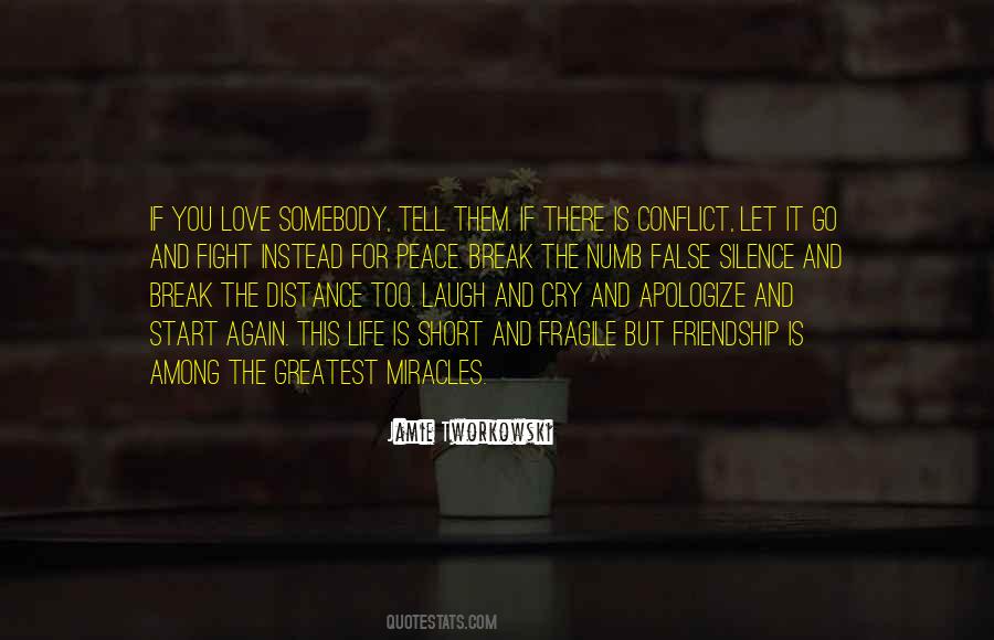 Life Is Short And Fragile Quotes #379949