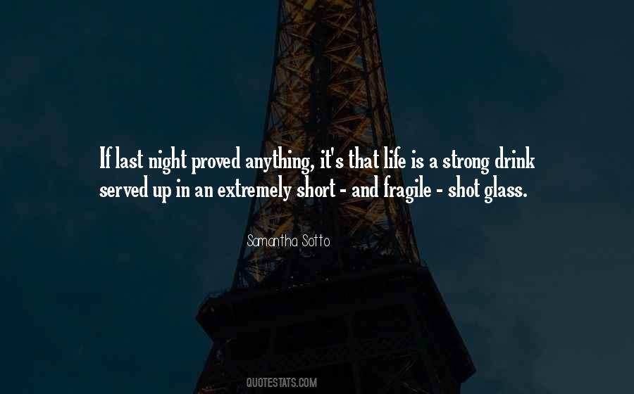 Life Is Short And Fragile Quotes #700792