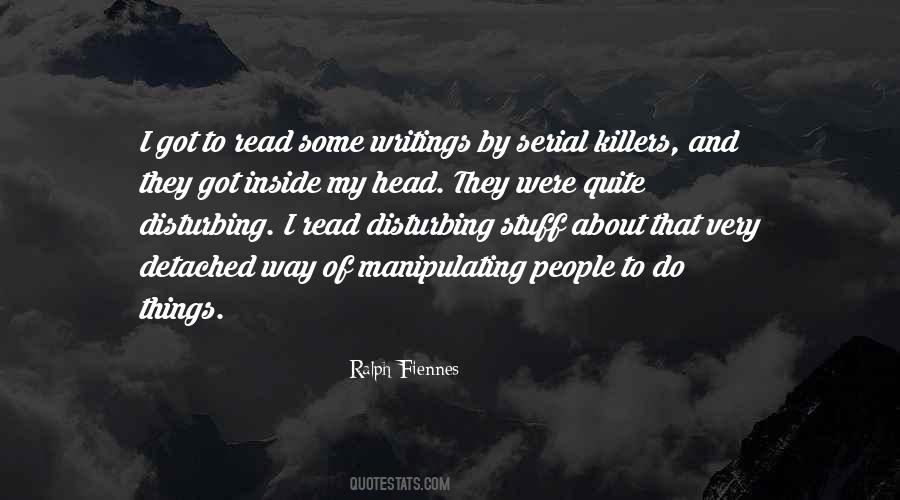 Quotes About Disturbing Things #1122711