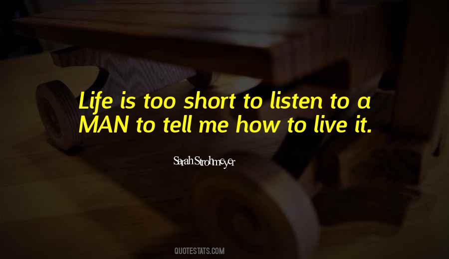 Life Is Short Live Quotes #117743