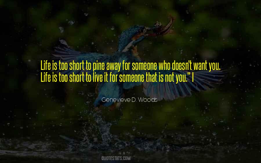 Life Is Short Live Quotes #1187439