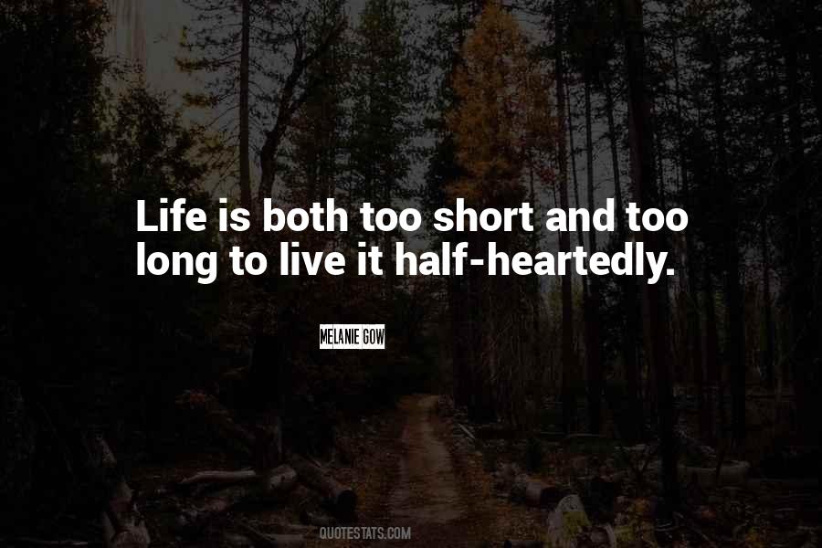 Life Is Short Live Quotes #1311862