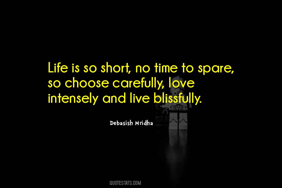 Life Is Short Live Quotes #1376147