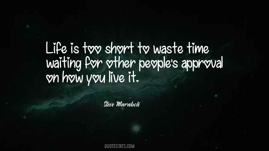 Life Is Short Live Quotes #54098