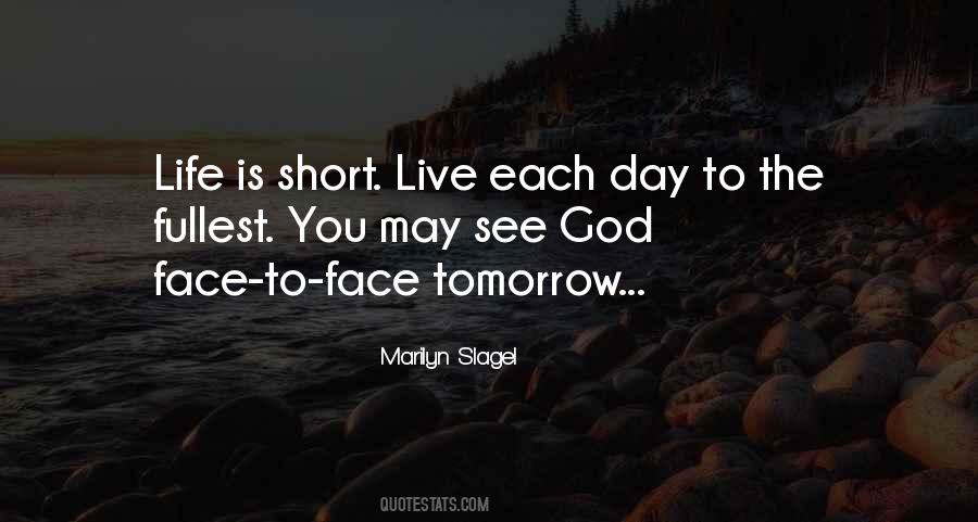 Life Is Short Live Quotes #737282