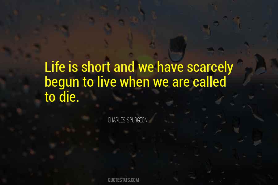Life Is Short Live Quotes #838887