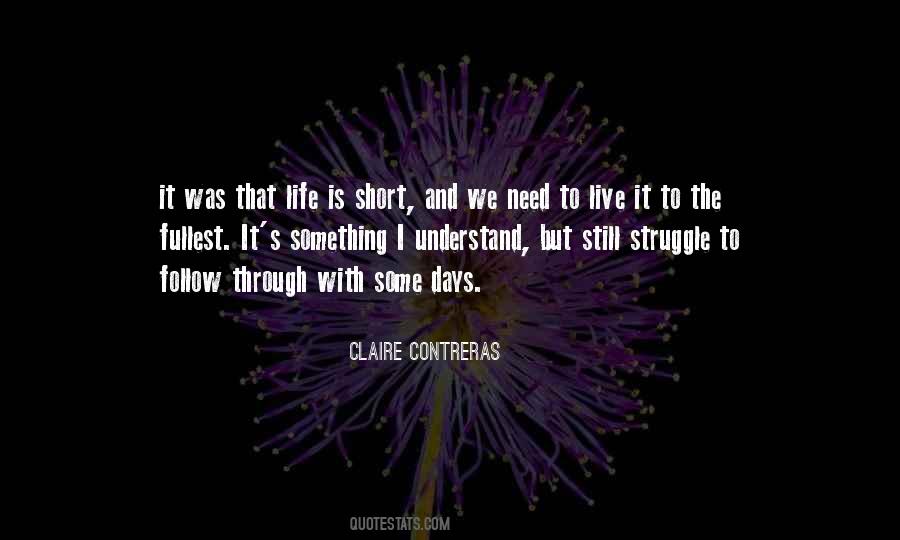 Life Is Short Live Quotes #921156