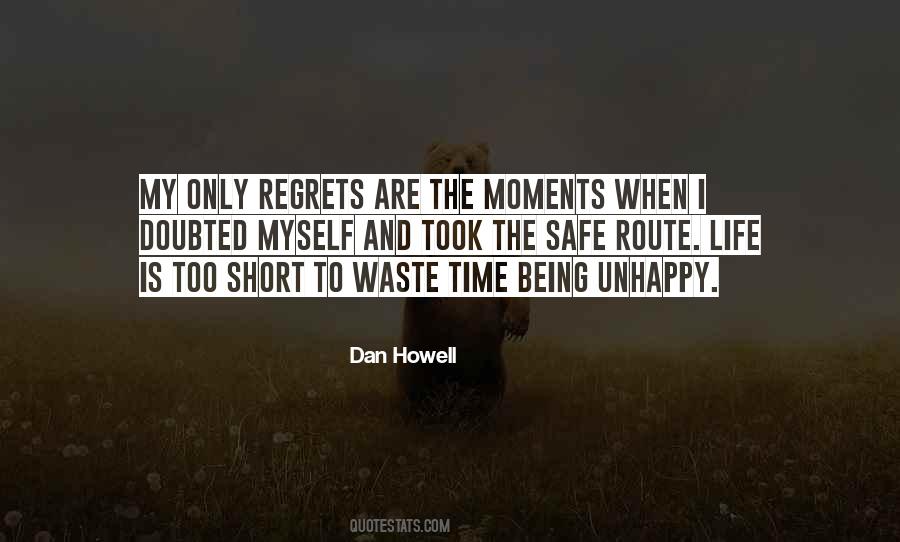 Life Is Short No Regrets Quotes #1172042