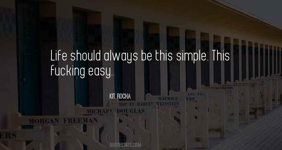 Life Is Simple But Not Easy Quotes #298931