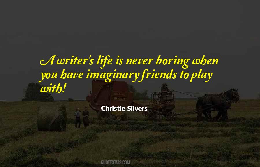 Life Is So Boring Without Friends Quotes #1387019