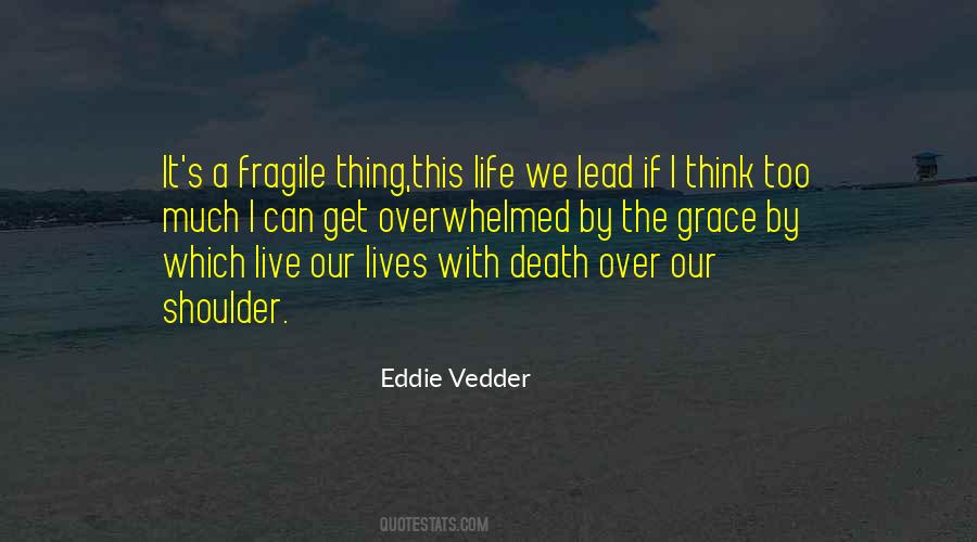 Life Is So Fragile Quotes #110372