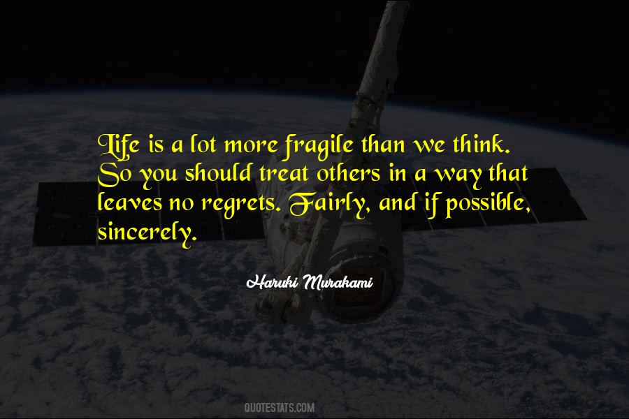Life Is So Fragile Quotes #1247486