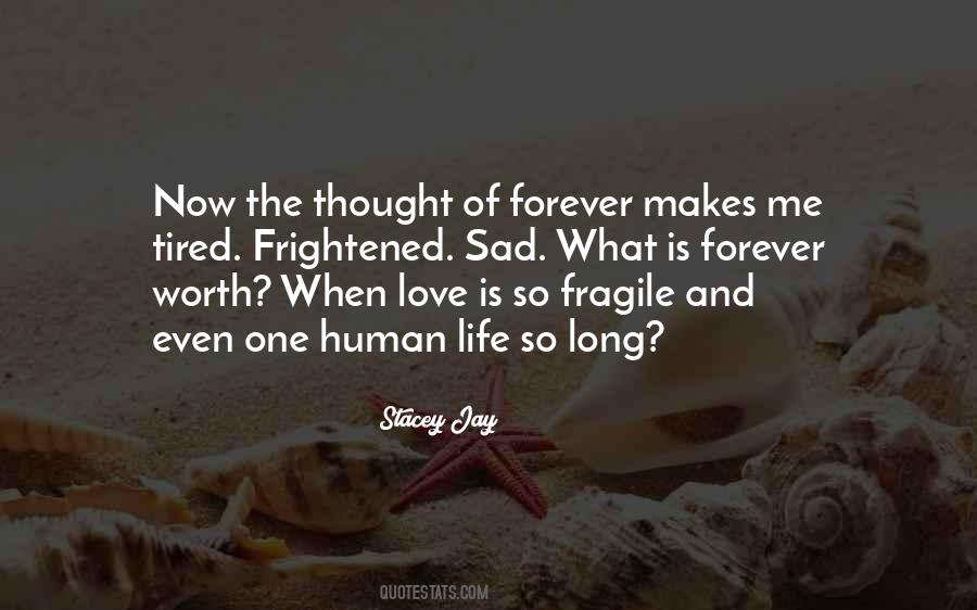 Life Is So Fragile Quotes #1870365