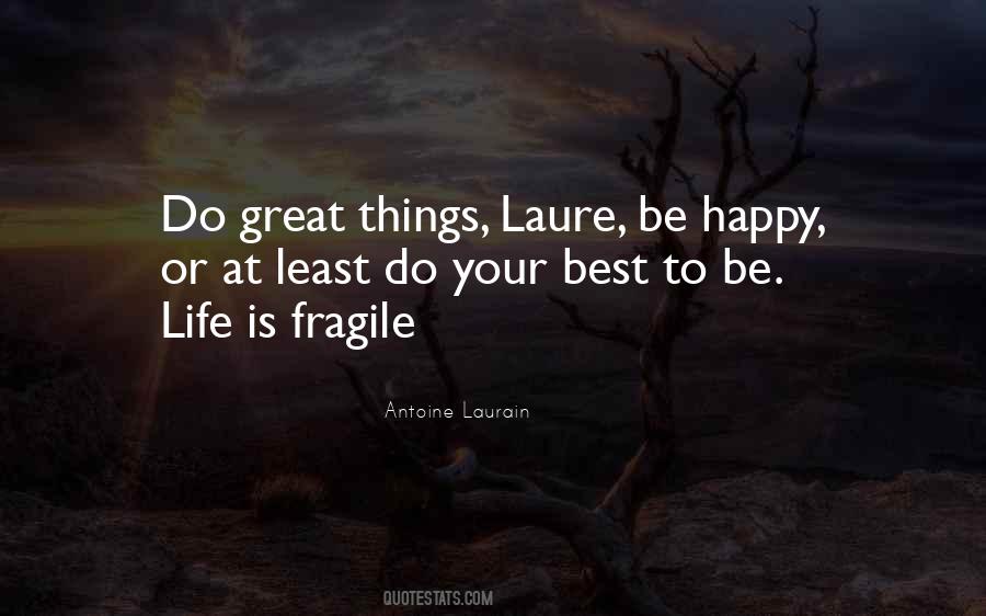 Life Is So Fragile Quotes #207047